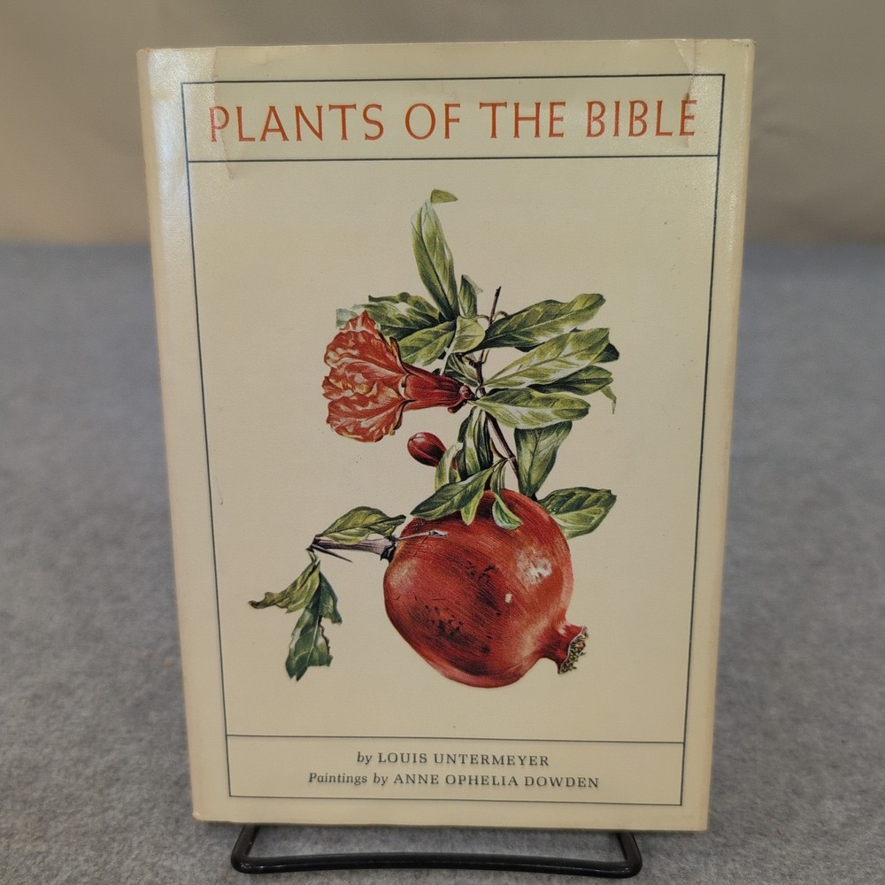 Plants of the Bible by Louis Untermeyer Anne Ophelia Dowden 1970 Golden Press